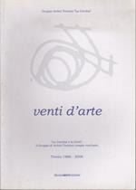 Venti d’arte: La cerchia e la città: il Gruppo di artisti trentini compie vent’anni: zwanzig Jahre künstlerisches Schaffen: Trento 1986-2006