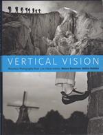 Vertical Vision: Mountain Photography From -5 To +8000 Metres.\r<br>