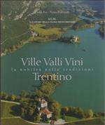 Ville valli vini: la nobiltà nelle tradizioni: dedicato alle vette e valli trentine