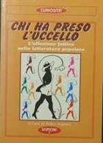 Chi ha preso l'uccello L'allusione fallica nella letteratura popolare