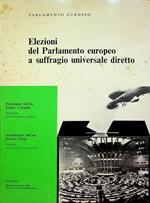 Elezioni del Parlamento europeo a suffragio universale diretto: relazioni, risoluzioni e discussioni del Parlamento europeo. Prefazione dell’ono. Emilio Colombo. Introduzione dell’on. Schelto Patijn