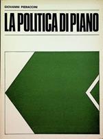 La politica di piano: discorso tenuto alla Camera dei Deputati il 2 dicembre 1966 a conclusione del dibattito generale sul piano quinquennale di svilupp