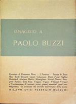 Omaggio a Paolo Buzzi: Milano 1958. In occasione del secondo anniversario della morte. Bibliografia a cura di Maria Buzzi