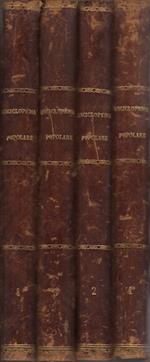 Enciclopedia popolare italiana, o Tesoro universale di utili cognizioni concernenti storia, geografia, cronologia ...: opera compilata sulle migliori di tal genere tanto italiane, che francesi, inglesi e tedesche da una società di professori e letter