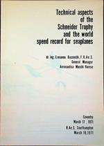 Technical aspects of the Schneider Trophy and the world speed record for seaplanes. [Gli aspetti tecnici del Trofeo Schneider e il record mondiale di velocità per idrovolanti]