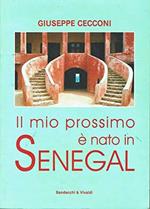 Il MIO PROSSIMO è NATO IN SENEGAL-GIUSEPPE CECCONI