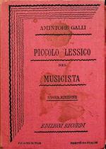 Piccolo lessico del musicista ossia Dizionario dei termini tecnici della musica, di biografie di musicisti celebri, delle diverse forme di composizione, delle opere celebri, strumenti, curiosità storiche, ecc..