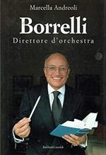 Borrelli direttore d'orchestra