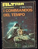 I COMMANDOS DEL TEMPO EDITRICE IL PICCHIO 1976