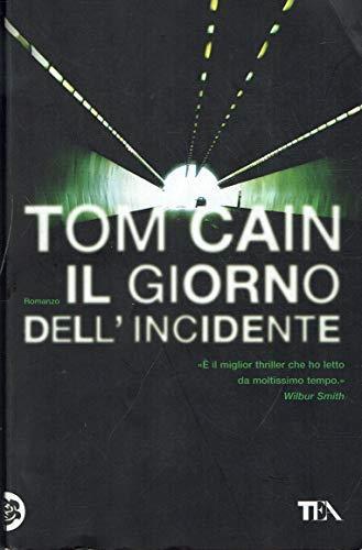 Il giorno dell'incidente - Tom Cain - copertina