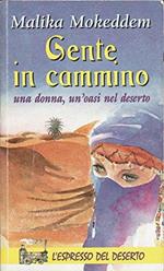 Gente in cammino. Una donna, un'oasi nel deserto