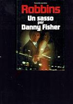 Un SASSO PER DANNY FISHER