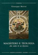 Magistero e teologia: alle radici di un dissenso