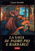 La saga di padre Pio e Barbablù