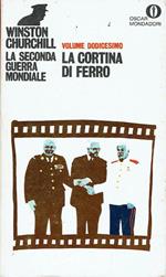 Winston Churchill, la Seconda Guerra Mondiale. La cortina di ferro. Vol. XII