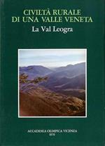 Civiltà rurale di una valle veneta: la Val Leogra