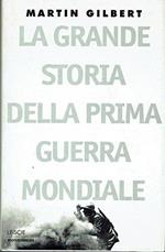 La grande storia della prima guerra mondiale