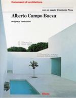 Alberto Campo Baeza. Progetti e costruzioni