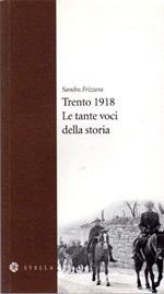 Trento 1918: le tante voci della storia
