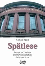 Spätlese. Beiträge zur Theologie, Literaturwissenschaft und Geistesgeschichte