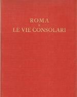 Roma e le vie consolari: paesaggi storici e artistici