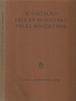 Il restauro dell'ex monastero delle Benedettine