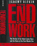 The End of Work. The decline of the Glogal Labor Force and the Dawn of the Post - Market Era