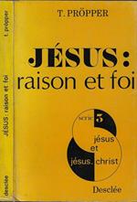 Jesus: raison et foi