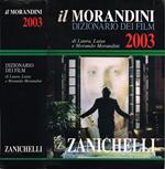 Il Morandini - Dizionario dei film 2003