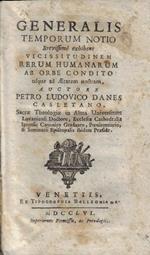 Generalis temporum notio brevissime exhibens vicissitudinem rerum humanarum ab orbe condito