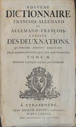 Nouveau dictionnaire françois-allemand et allemand-françois Tome II