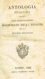 Antologia italiana approvata dall'eccellentissimo magistrato della riforma per le scuole inferiori