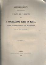 Rettificazioni dell'esposto in fatto ed in diritto alla S. Congregazione dèriti in Januen