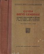 Guida breve generale ai Musei e alle Gallerie di Pittura del Vaticano- del Laterano e della Biblioteca Vaticana