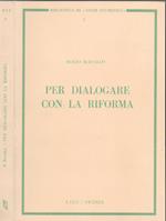 Per dialogare con la riforma