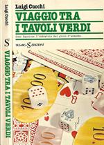 Viaggio tra i tavoli verdi