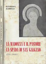 La Madonna e il pastore La spada di San Galgano