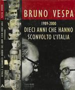 Dieci anni che hanno sconvolto l'Italia. 1989-2000