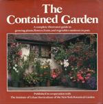 The contained Garden.The complete guide to growing outdoor plants in pots