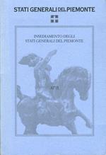 Insediamento degli stati generali del Piemonte. Sotto l'alto patronato del Presidente della repubblica. Atti. 29 Giugno 1996