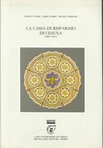 La Cassa di Risparmio di Cesena (1841-1991)