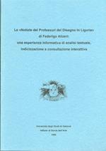 Le Notizie dei Professori del Disegno in Liguria di Federigo Alizeri: una Esperienza Informatica di Analisi Testuale, Indicizzazione e Consultazione Interattiva