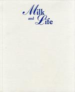Milk and Life. The role of milk in the history of mankind