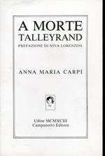 A Morte Talleyrand 74. Prefazione di Niva Lorenzini