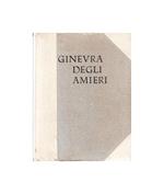 Ginevra degli Amieri. Leggenda fiorentina del Rinascimento ricomposta da Mario Ferrigni e edita, con le figure di Francesco Carnevali, da Raffaello Bertieri e Piero Vanzetti