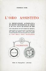 L' Oro Assistito. La Monetazione Alternativa di Gruppi Determinati di Merci e di una Data Quantità di Oro