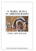 S. Maria Nuova in Abbiategrasso. Storia arte restauri