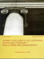 Andrea Palladio e gli Antonini. Un palazzo 