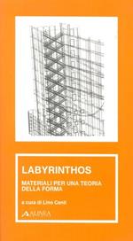 Labyrinthos. Materiali per una teoria della forma