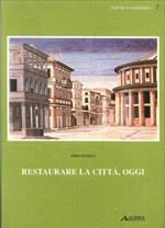 Restaurare la città oggi